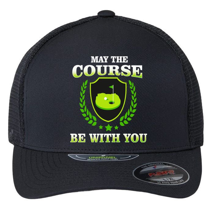 May The Course Be With You Golfing Flexfit Unipanel Trucker Cap