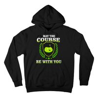 May The Course Be With You Golfing Hoodie