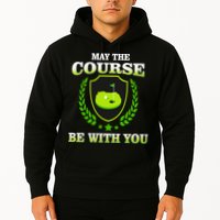 May The Course Be With You Golfing Hoodie