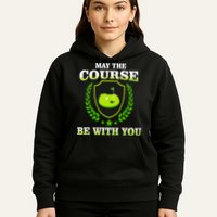 May The Course Be With You Golfing Hoodie