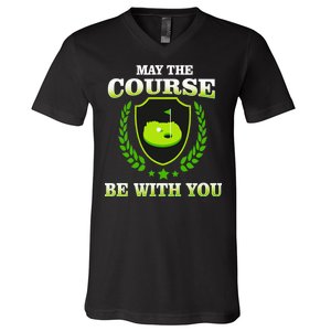 May The Course Be With You Golfing V-Neck T-Shirt