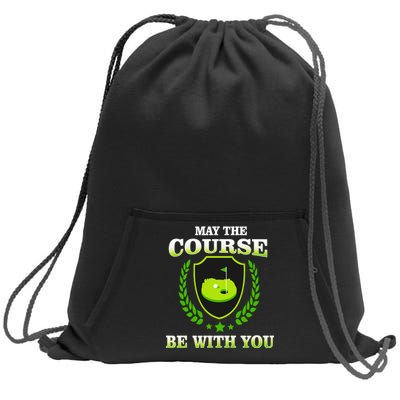 May The Course Be With You Golfing Sweatshirt Cinch Pack Bag