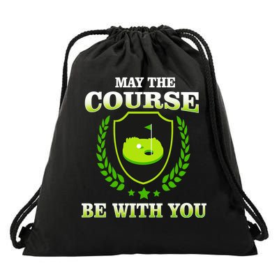 May The Course Be With You Golfing Drawstring Bag