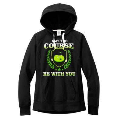 May The Course Be With You Golfing Women's Fleece Hoodie