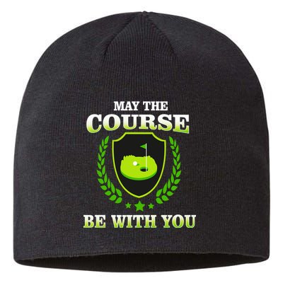 May The Course Be With You Golfing Sustainable Beanie