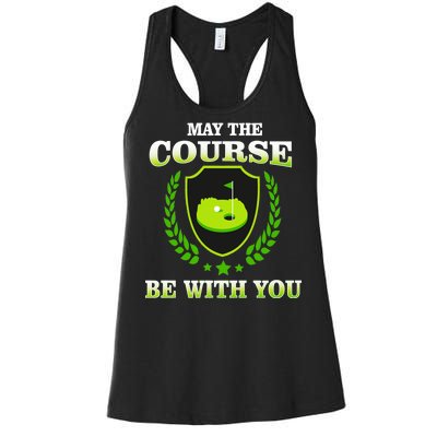 May The Course Be With You Golfing Women's Racerback Tank