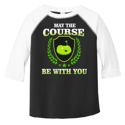 May The Course Be With You Golfing Toddler Fine Jersey T-Shirt