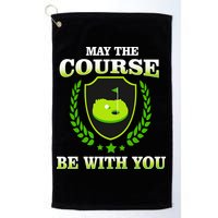 May The Course Be With You Golfing Golf Towel