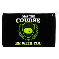 May The Course Be With You Golfing Grommeted Golf Towel