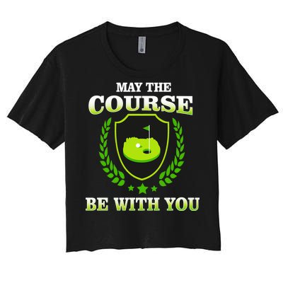 May The Course Be With You Golfing Women's Crop Top Tee