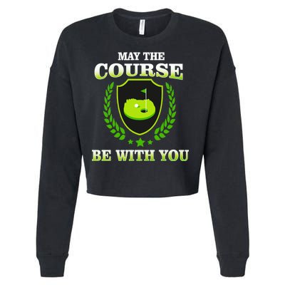 May The Course Be With You Golfing Cropped Pullover Crew