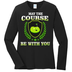 May The Course Be With You Golfing Ladies Long Sleeve Shirt