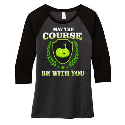 May The Course Be With You Golfing Women's Tri-Blend 3/4-Sleeve Raglan Shirt