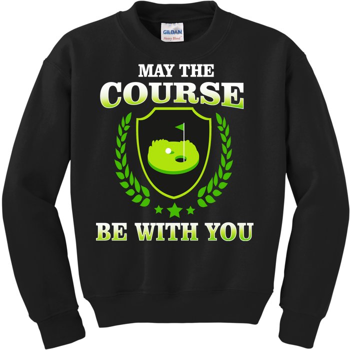 May The Course Be With You Golfing Kids Sweatshirt