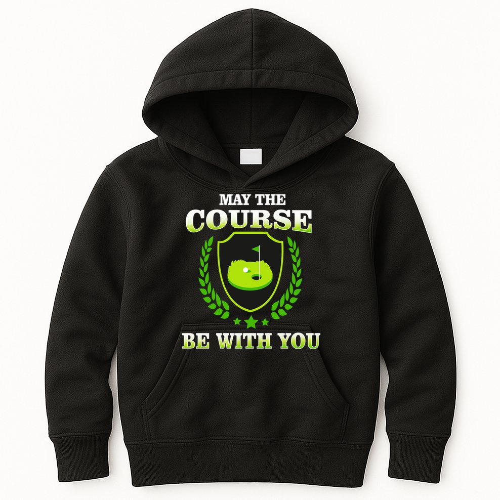 May The Course Be With You Golfing Kids Hoodie