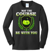 May The Course Be With You Golfing Kids Long Sleeve Shirt