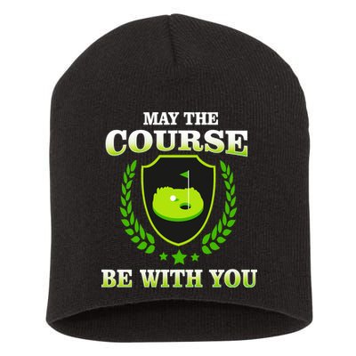 May The Course Be With You Golfing Short Acrylic Beanie