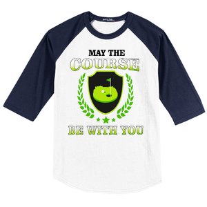 May The Course Be With You Golfing Baseball Sleeve Shirt