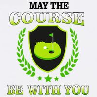 May The Course Be With You Golfing Garment-Dyed Sweatshirt