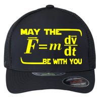 May The (F=mdv/dt) Be With You Physics Flexfit Unipanel Trucker Cap