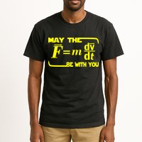 May The (F=mdv/dt) Be With You Physics Tall T-Shirt