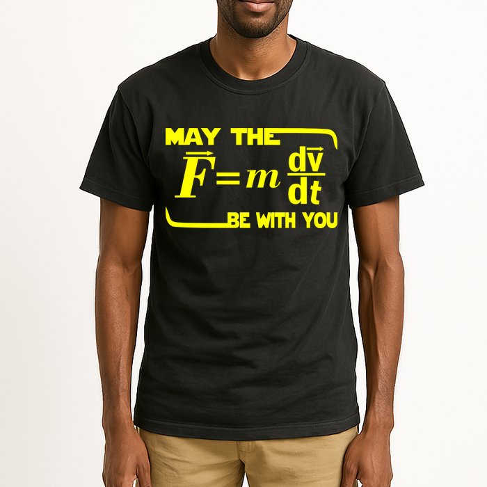 May The (F=mdv/dt) Be With You Physics Tall T-Shirt