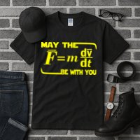 May The (F=mdv/dt) Be With You Physics Tall T-Shirt