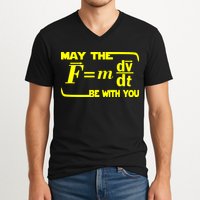 May The (F=mdv/dt) Be With You Physics V-Neck T-Shirt