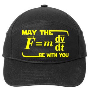 May The (F=mdv/dt) Be With You Physics 7-Panel Snapback Hat