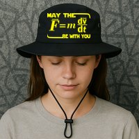 May The (F=mdv/dt) Be With You Physics Bucket Hat