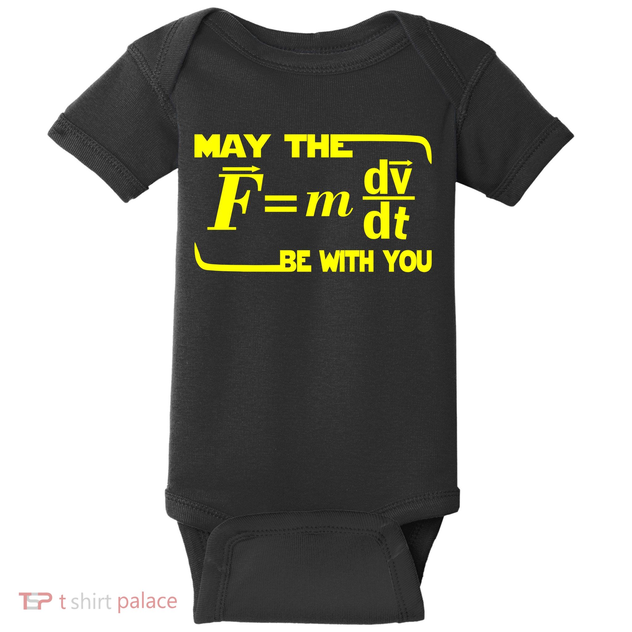May The (F=mdv/dt) Be With You Physics Baby Bodysuit