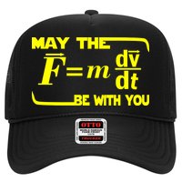 May The (F=mdv/dt) Be With You Physics Trucker Hat