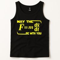 May The (F=mdv/dt) Be With You Physics Tank Top