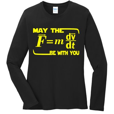 May The (F=mdv/dt) Be With You Physics Ladies Long Sleeve Shirt