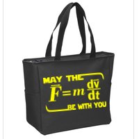 May The (F=mdv/dt) Be With You Physics Zip Tote Bag
