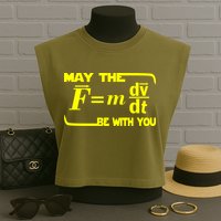 May The (F=mdv/dt) Be With You Physics Garment-Dyed Women's Muscle Tee