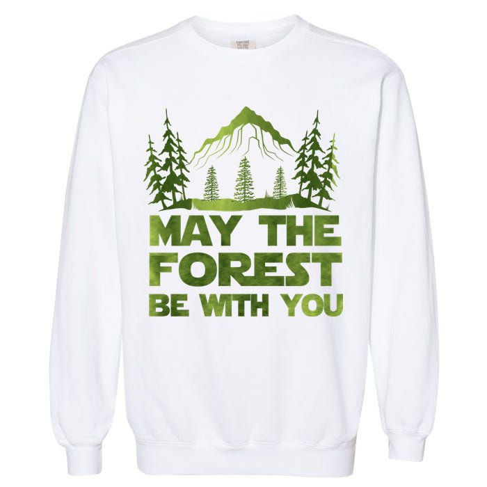 May The Forest Be With You Garment-Dyed Sweatshirt