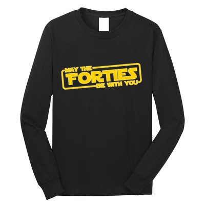 May The Forties Be With You Long Sleeve Shirt