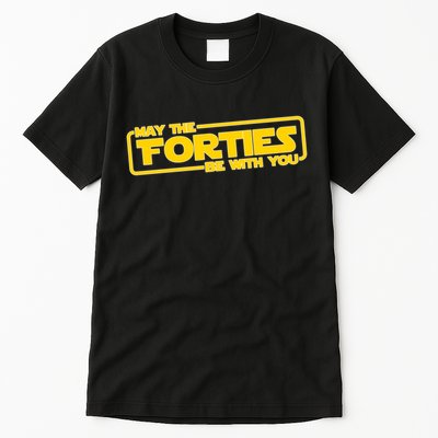 May The Forties Be With You Tall T-Shirt
