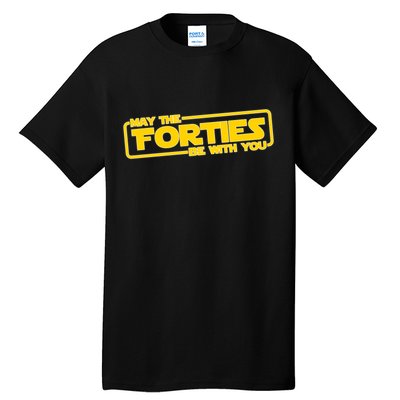 May The Forties Be With You Tall T-Shirt