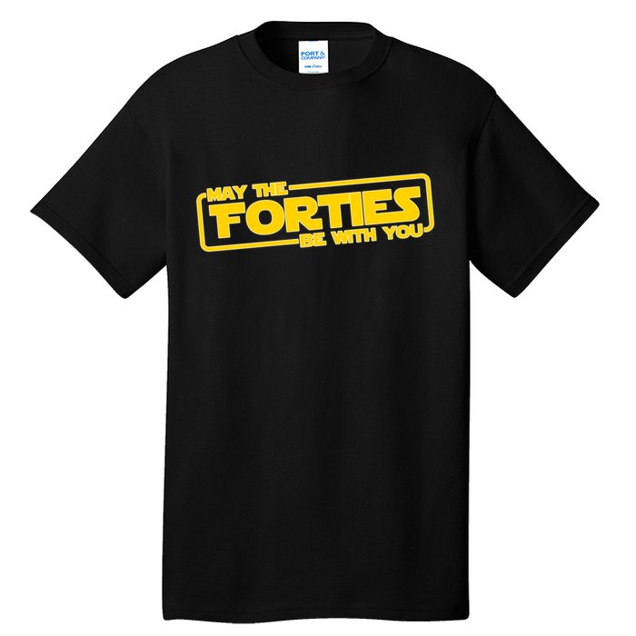 May The Forties Be With You Tall T-Shirt