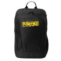 May The Forties Be With You City Backpack