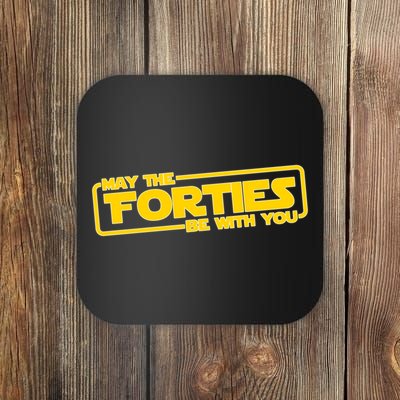 May The Forties Be With You Coaster