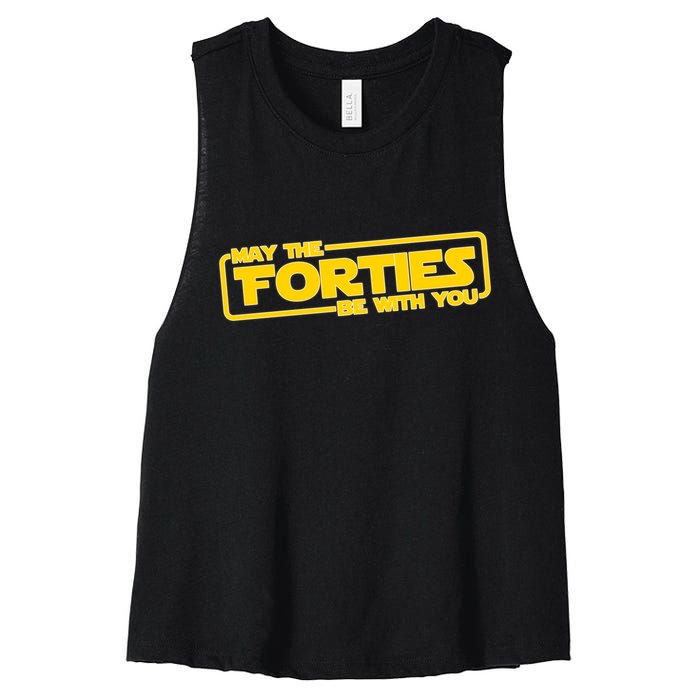 May The Forties Be With You Women's Racerback Cropped Tank