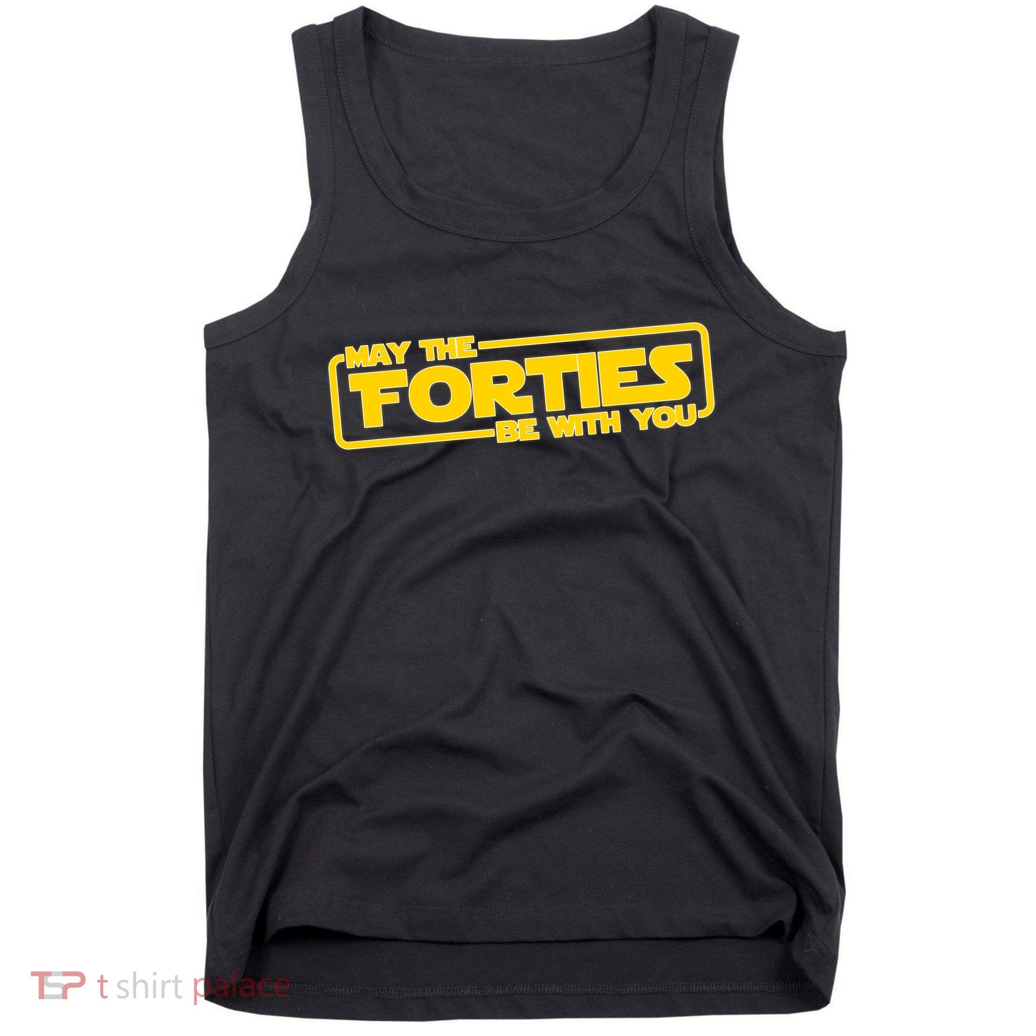 May The Forties Be With You Tank Top