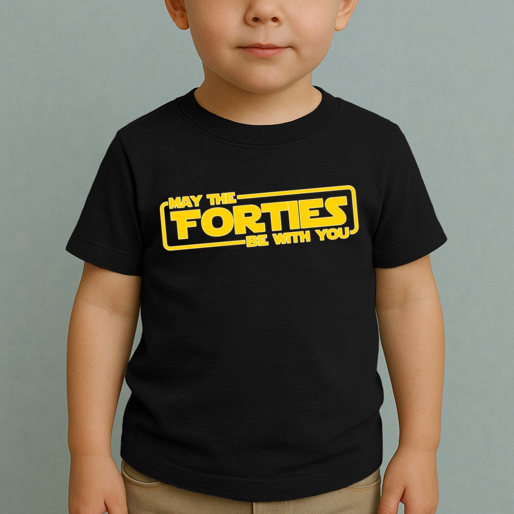 May The Forties Be With You Toddler T-Shirt
