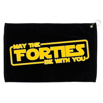 May The Forties Be With You Grommeted Golf Towel