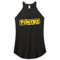 May The Forties Be With You Women's Perfect Tri Rocker Tank