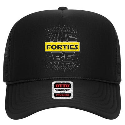 May The Forties Be With You Funny Birthday High Crown Mesh Back Trucker Hat