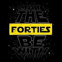 May The Forties Be With You Funny Birthday T-Shirt